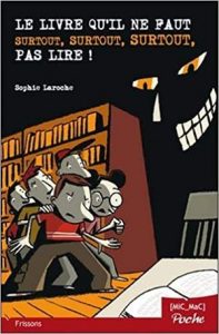 Le livre qu'il ne faut surtout, surtout, surtout, pas lire!